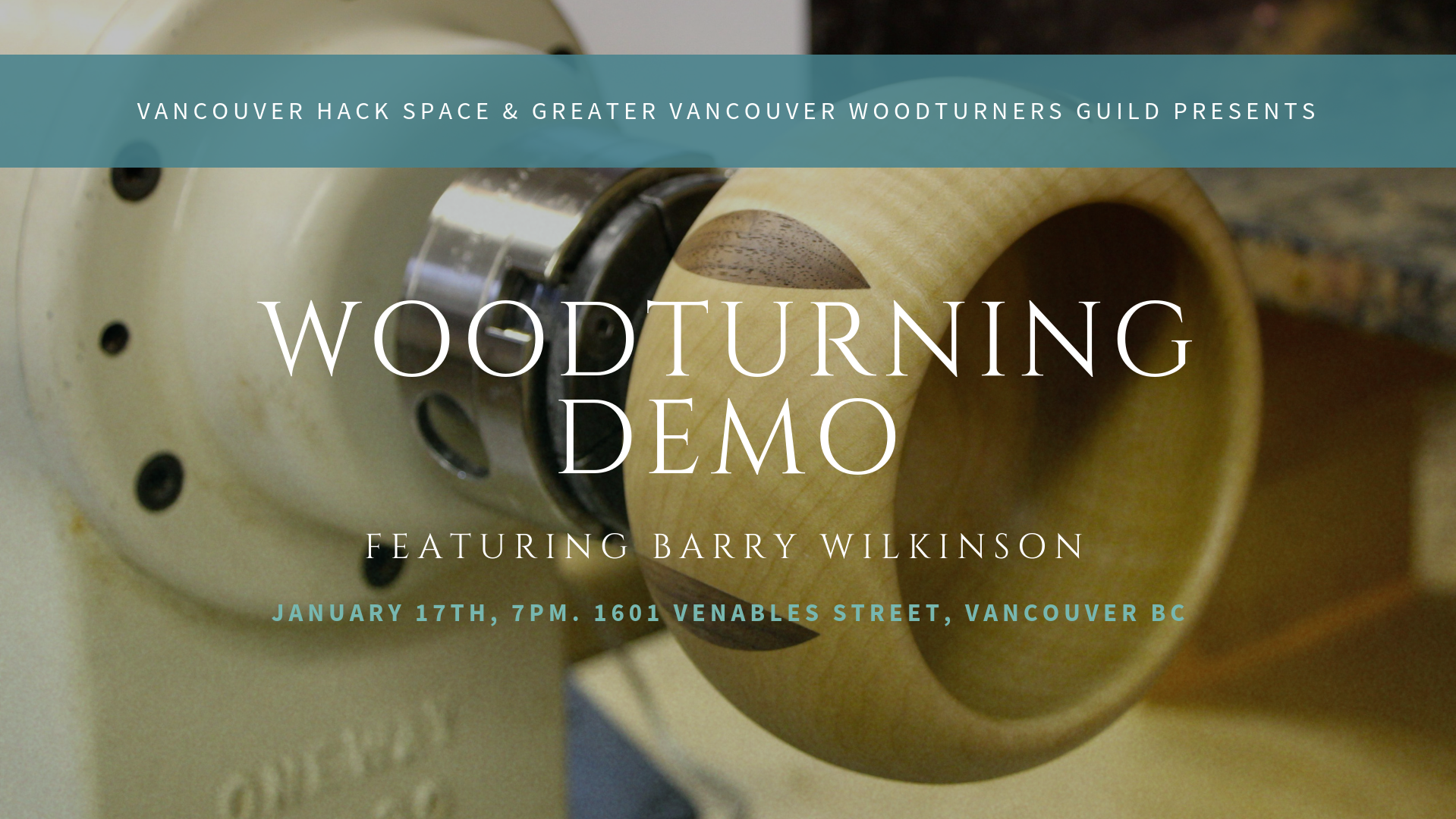 WOODTURNING DEMO Featuring Barry Wilkinson from Greater Vancouver Woodturning Guild